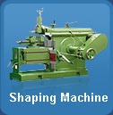 Shaping Machines